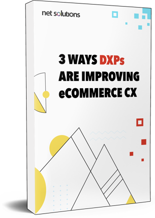 How DXPs are Improving Retail & eCommerce CX